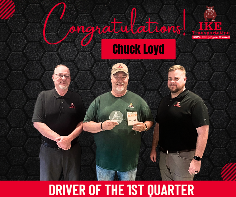 IKE Driver Of The 1st Quarter 2025 – Chuck Loyd